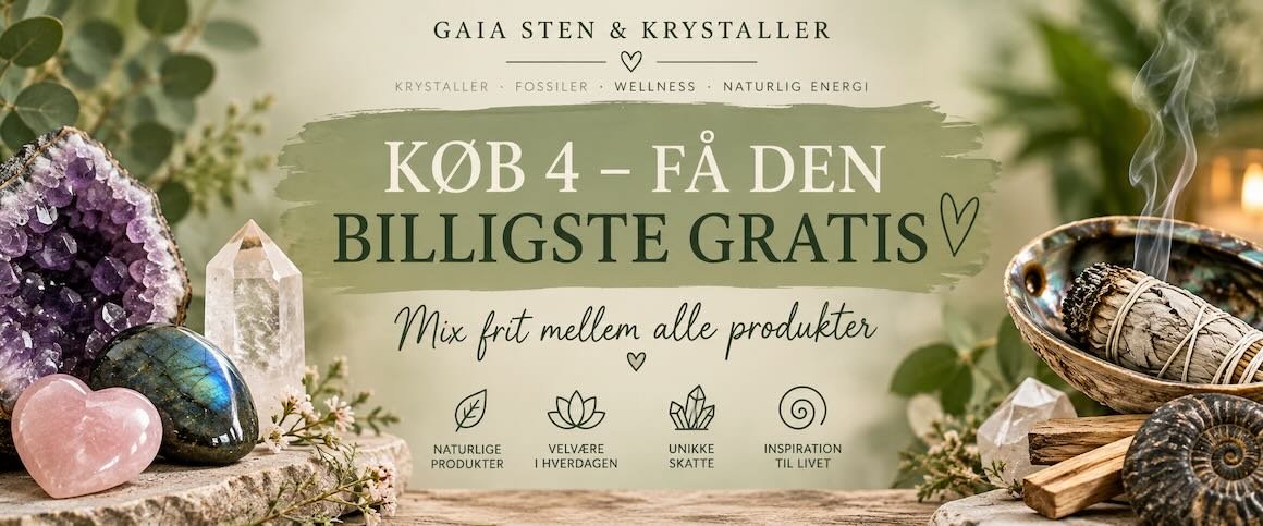 K�b 4 valgfri varer og f� den billigste gratis hos Gaia Sten & Krystaller &ndash; tilbud p� krystaller, fossiler, smykker og wellness.