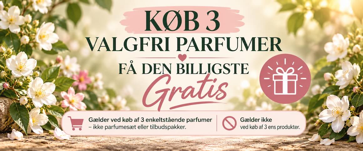 K&oslash;b 3 valgfri parfumer og f&aring; den billigste gratis