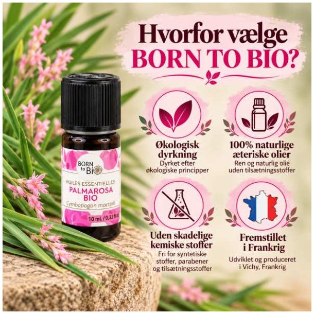 Born to Bio Palmarosa Bio �terisk olie med information om �kologisk dyrkning, naturlige ingredienser og produktion i Frankrig.