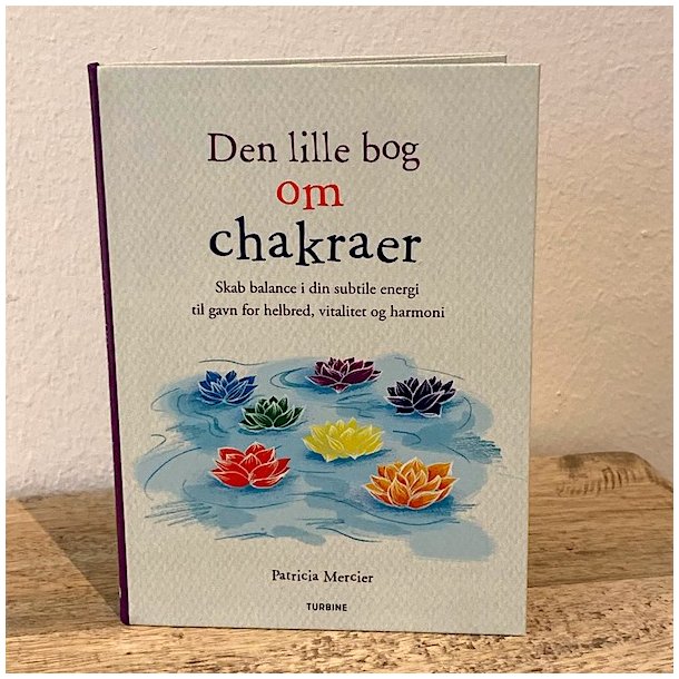Den lille bog om chakraer af Patricia Mercier 96 s. | Ml 15,4 x 11,2 cm